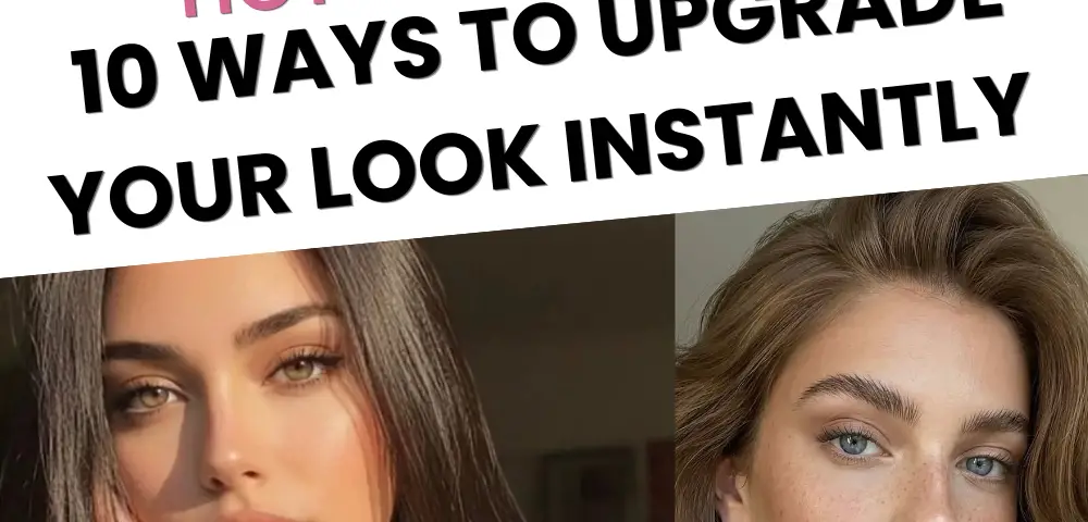 10 Simple Self-Care Upgrades That Instantly Make You Look More Attractive (Model Glow-Up on a Budget)
